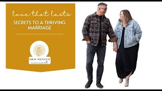 Love That Lasts: Secrets to a Thriving Marriage