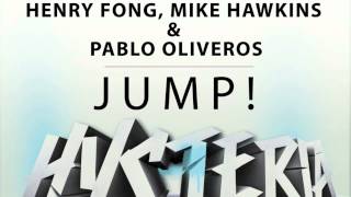 Henry Fong, Mike Hawkins, Pablo Oliveros - JUMP! [TEASER]