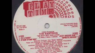 The Kentros No Way But Our Love (Jazzy Groove Dub)