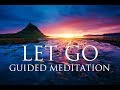 LET GO of Anxiety, Fear & Worries: A GUIDED MEDITATION ➤ Harmony, Inner Peace & Emotional Healing