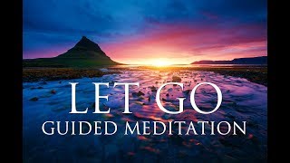 LET GO of Anxiety, Fear &amp; Worries: A GUIDED MEDITATION ➤ Harmony, Inner Peace &amp; Emotional Healing