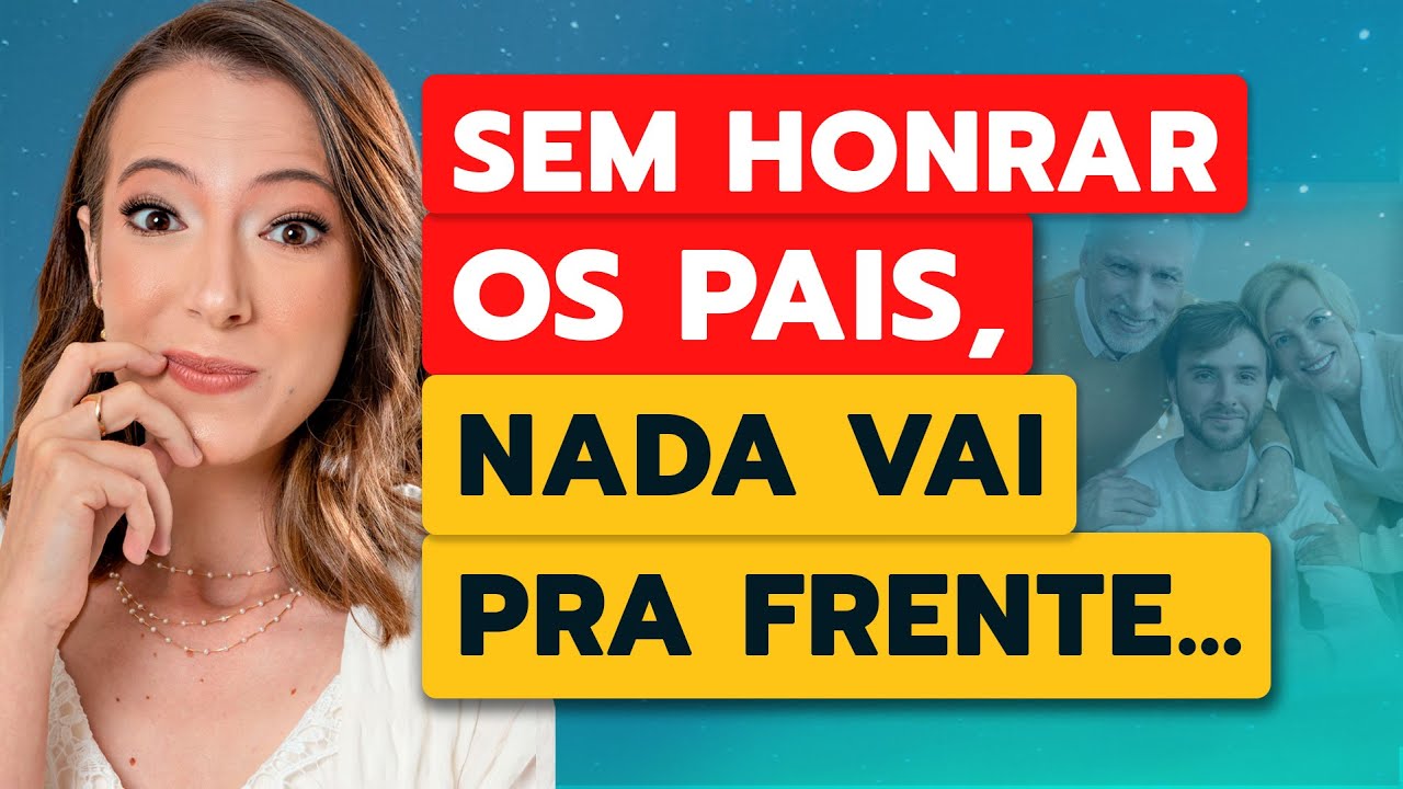 A importância de HONRAR PAI E MÃE para a Lei da Atração