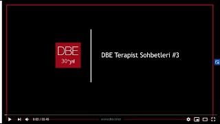 DBE Terapist Sohbetleri #3   Çocuk ve Gençlerle Online terapi