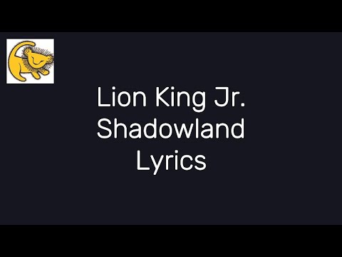Shadowland (from Lion King Jr.) Lyrics