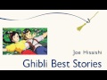 [Joe Hisaishi] Ghibli Best Stories - #03 ...