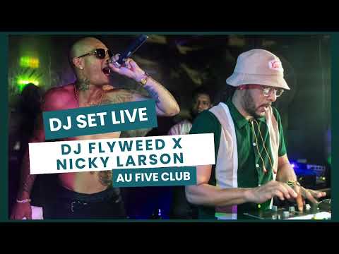 DJ SET LIVE au FIVE CLUB 🇷🇪🔥 FLYWEED & NICKY LARSON 
