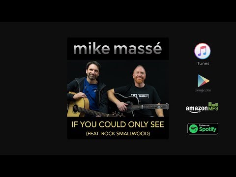 If You Could Only See (acoustic Tonic cover) - Mike Masse feat. Rock Smallwood