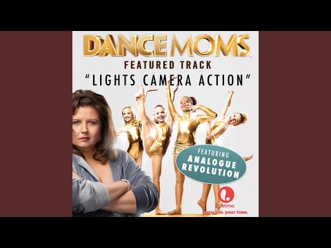 Lights Camera Action (From "Dance Moms")