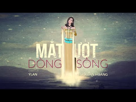 Mắt ướt dòng sông - Ý Lan
