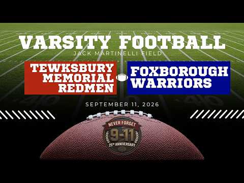 Thumbnail for Varsity Football Tewksbury Memorial v Foxborough 9/11/26