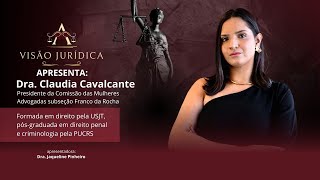 Dra. Claudia Cavalcante (Formada em direito pela USJT) - #02 - V.J.