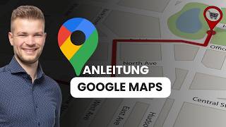 Google Maps App Anleitung - Alles, was du Wissen musst!