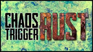 Chaos Trigger - Rust