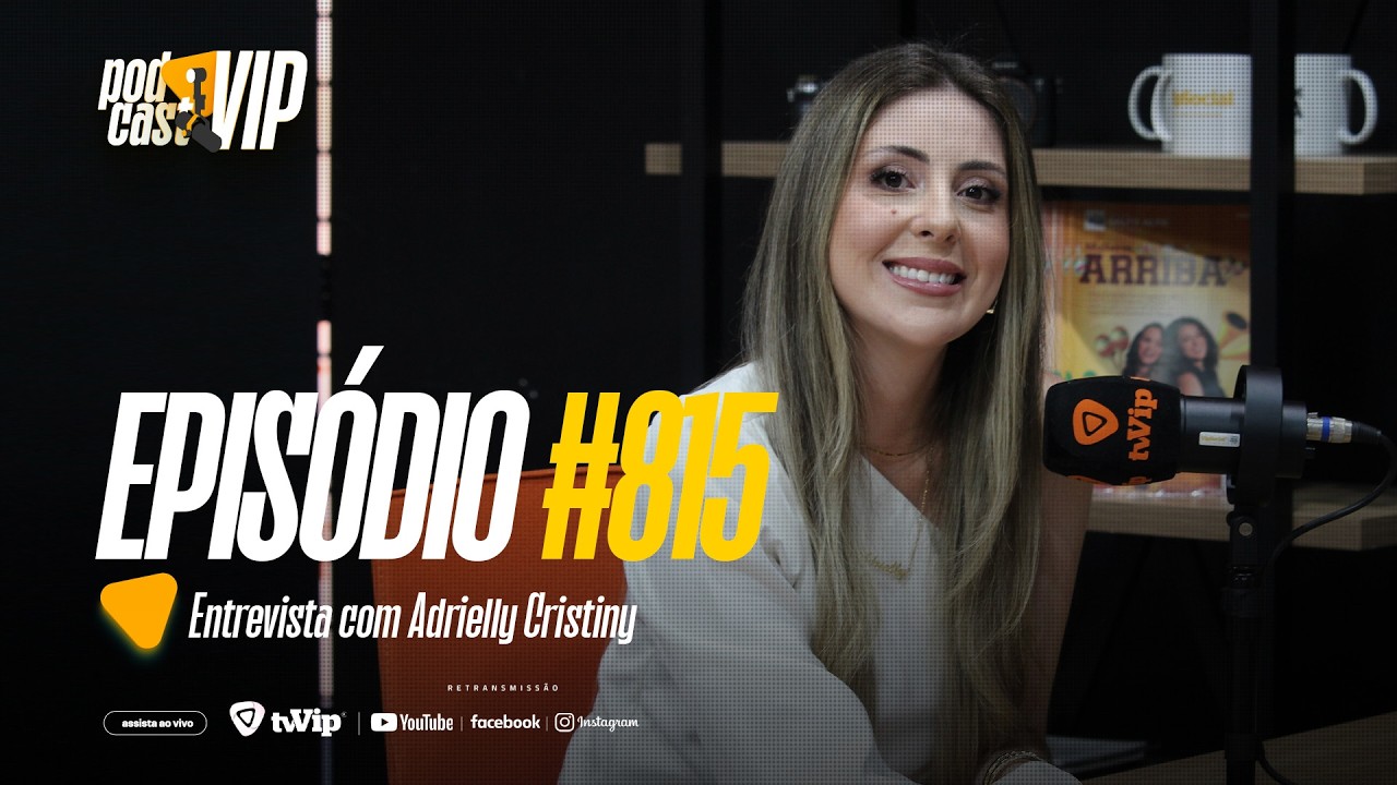 Dra. Adrielly Cristiny compartilha trajetória de sucesso no Podcast VIP