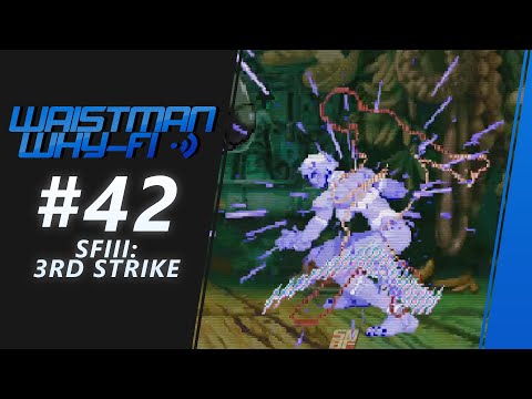 Waistman Why-Fi #42 Street Fighter III : 3rd Strike Tournament