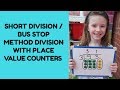 Short division / bus stop method division with place value counters