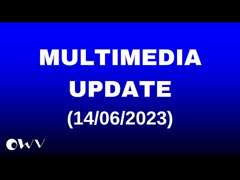 Multimedia Update (14/06/2023)