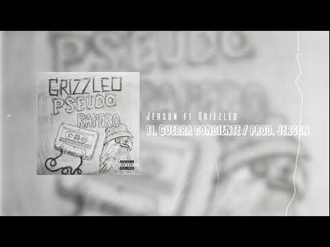 JERSON FT GRIZZLEO / GUERRA CONSCIENTE / PROD. JERSON