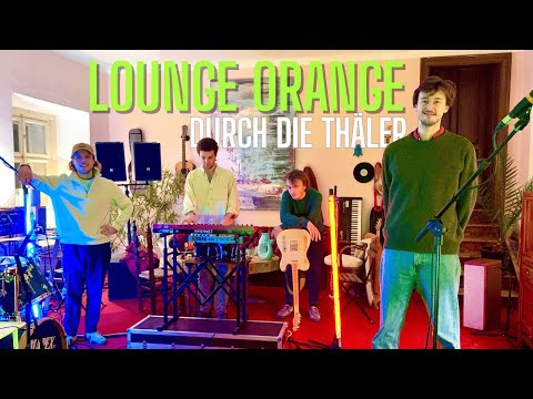 Lounge Orange - DURCH DIE THÄLER (Circle Sessions)