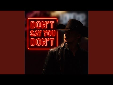 Don't Say You Don't