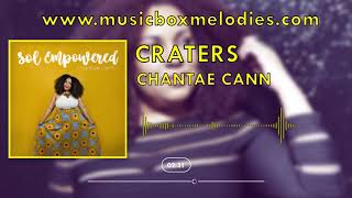 Craters (Music box version) by Chantae Cann