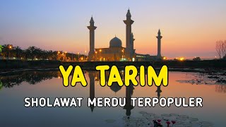 Download lagu Sholawat Merdu Terpopuler | Ya Tarim ( Duhai Kota Tarim ) Lirik Arab, Latin dan Terjemahan mp3