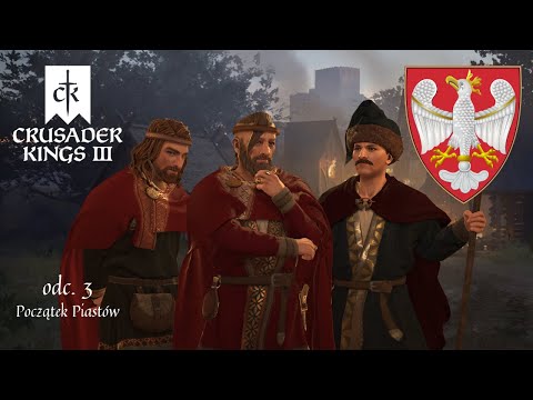 Crusader Kings III [PL] Ród Piastów #odc.3 [CK3]
