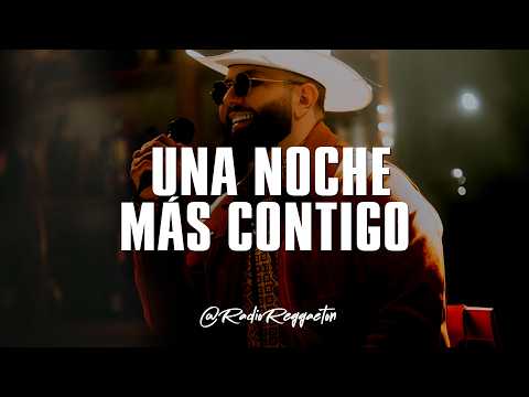 Mariano Barba, Carin Leon - Una Noche Más Contigo (LETRA)