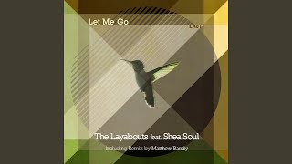 Let Me Go (Matthew Bandy's Limestone Dub) (feat. Shea Soul)