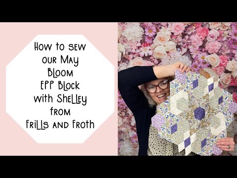 May Bloom English paper piecing block pattern sewing tutorial
