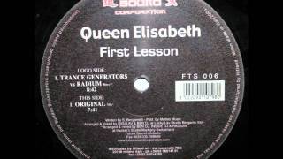 Queen Elisabeth - First Lesson (Trance Generators vs Radium remix)