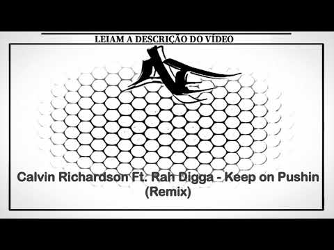 Calvin Richardson Ft. Rah Digga - Keep on Pushin (Remix)