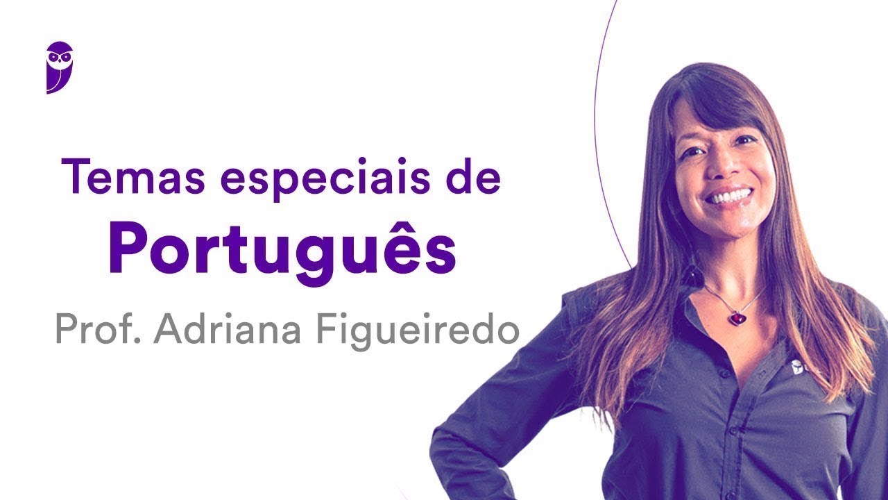 Reprise: Temas Especiais de Português - Prof. Adriana Figueiredo