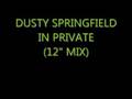 Dusty Springfield - In Private (12" mix)