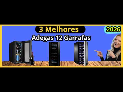 (NOVO)As 3 Melhores Adegas12 Garrafas: Bonitas, Silenciosas e com "Cara de Rico"