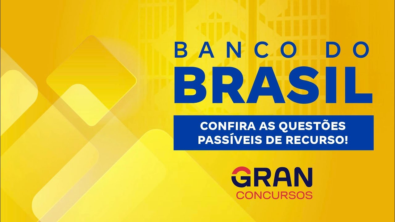 Concurso Banco do Brasil - Confira as Questões Passíveis de Recurso!