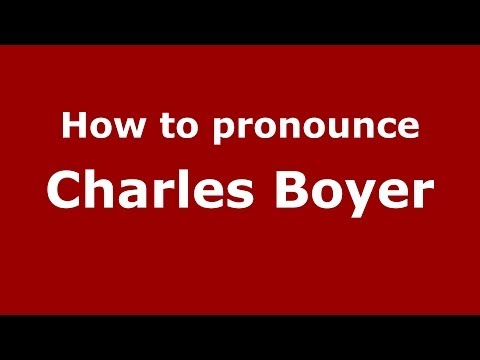 How to pronounce Charles Boyer