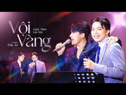 Quốc Thiên ft Lân Nhã - Vội Vàng  | Nhạc: Đức Trí