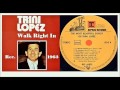 Trini Lopez - Walk Right In