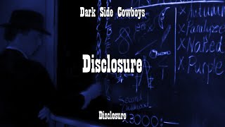 Dark Side Cowboys - Disclosure - Paralyzed