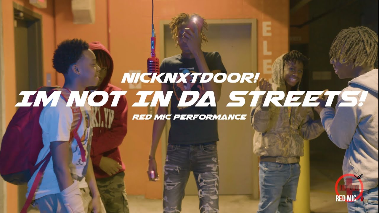Nicknxtdoor! - Im Not In Da Streets! | Red Mic Performance (@shotbyjc1700__  & @prod.brav06 )