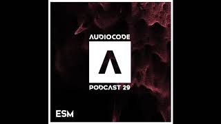 AudioCode Podcast #29: ESM (PL) + Playlist