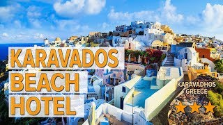 Karavados Beach Hotel hotel review | Hotels in Karavadhos | Greek Hotels