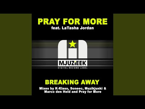 Breaking Away (Pray for More Club Mix)