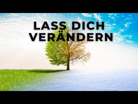 Lass dich verändern - Motivation und Inspiration durch biblische Verheißungen