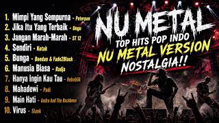 Download lagu Top Hits Pop Indonesia Versi Nu Metal Nostalgia - Full Album Ringan mp3 Download lagu Top Hits Pop Indonesia Versi Nu Metal Nostalgia - Full Album Ringan mp3