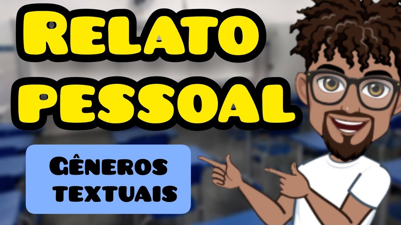GÊNERO TEXTUAL | RELATO PESSOAL