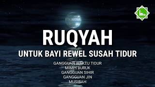 Download lagu Ruqyah untuk anak yang rewel susah tidur mp3