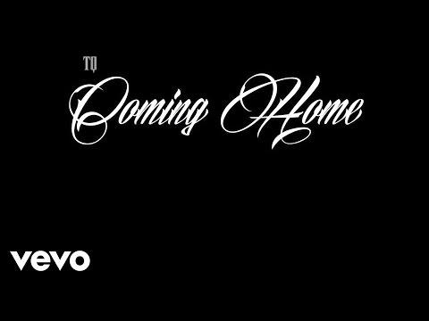TQ - Coming Home