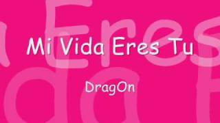 Sonyk El DragOn - Mi Vida Eres Tu - [ Con LeTra ]